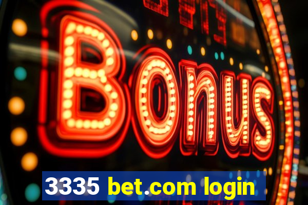 3335 bet.com login